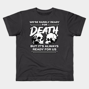 Death is Ready (on dark shirts) Kids T-Shirt